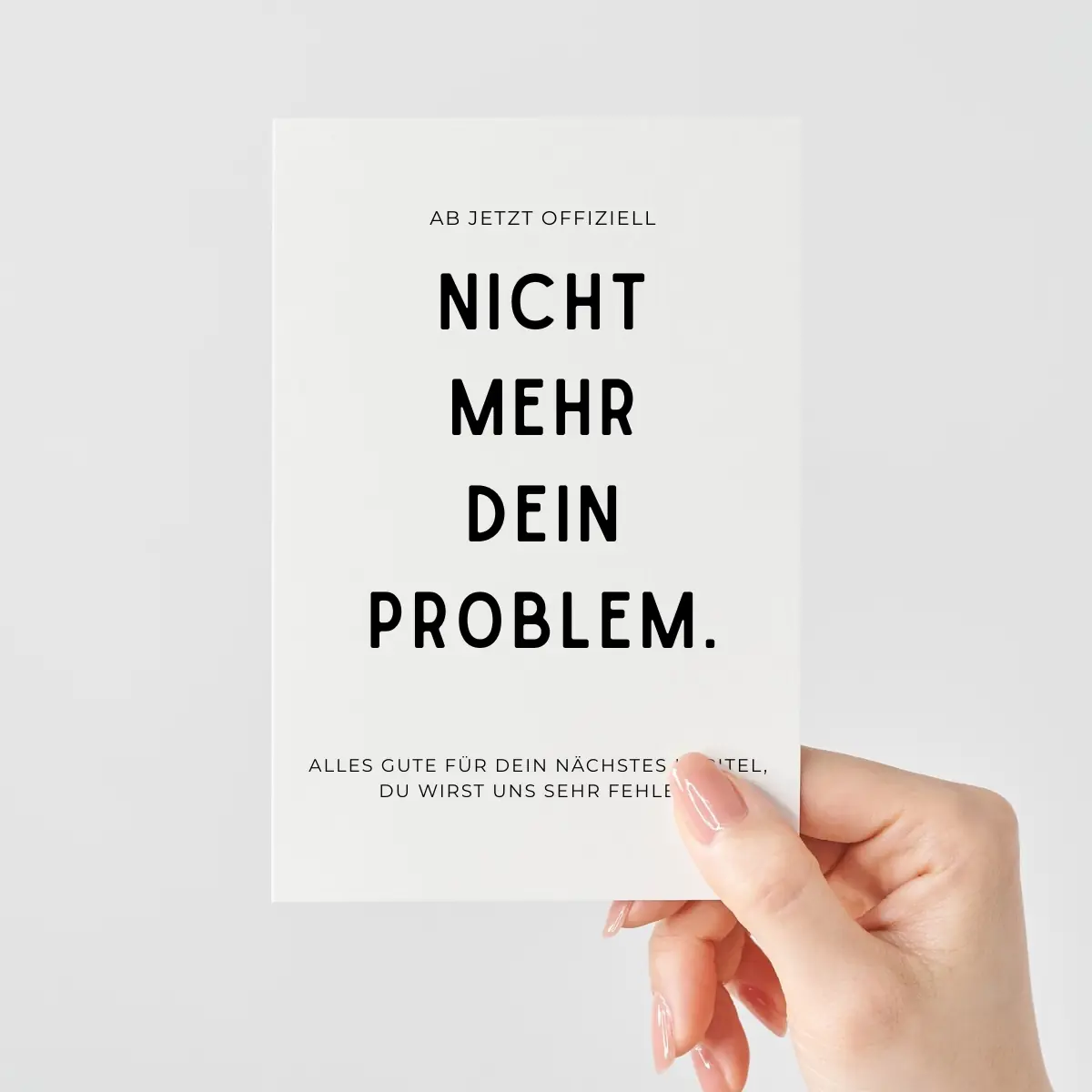 Abschiedskarte Geschenk für Kollegen | Ab jetzt offiziell nicht mehr dein Problem