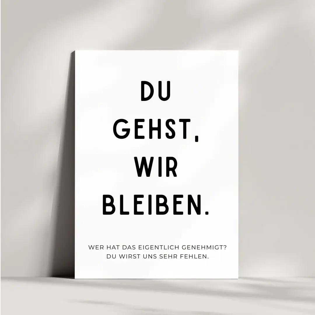 Lustige Abschiedskarte Geschenk für Kollegen | Du gehst, wir bleiben