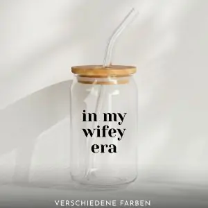 Trinkglas mit Bambusdeckel | in my wifey era