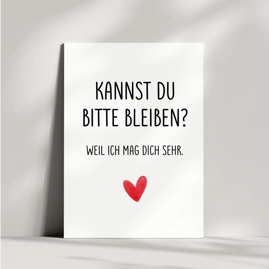 Liebeskarte mit Liebesspruch | Kannst du bitte bleiben?