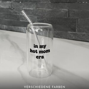 Trinkglas | in my hot mom era