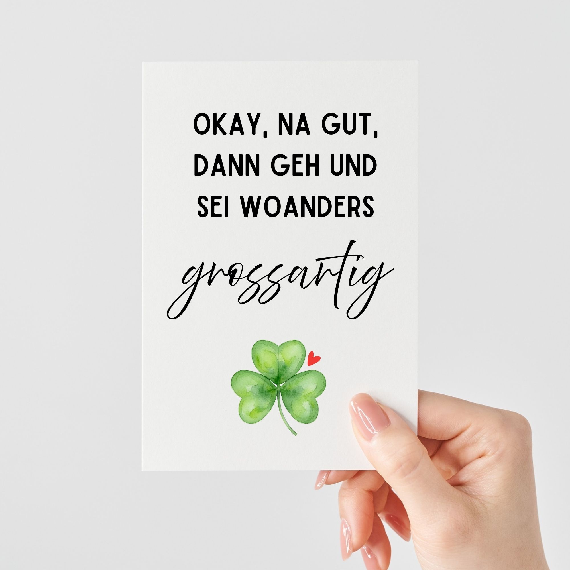 Lustige Abschiedskarte Geschenk für Kollegen | Okay na gut dann geh und sei woanders grossartig