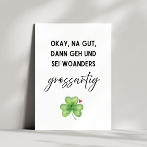 Lustige Abschiedskarte Geschenk für Kollegen | Okay na gut dann geh und sei woanders grossartig