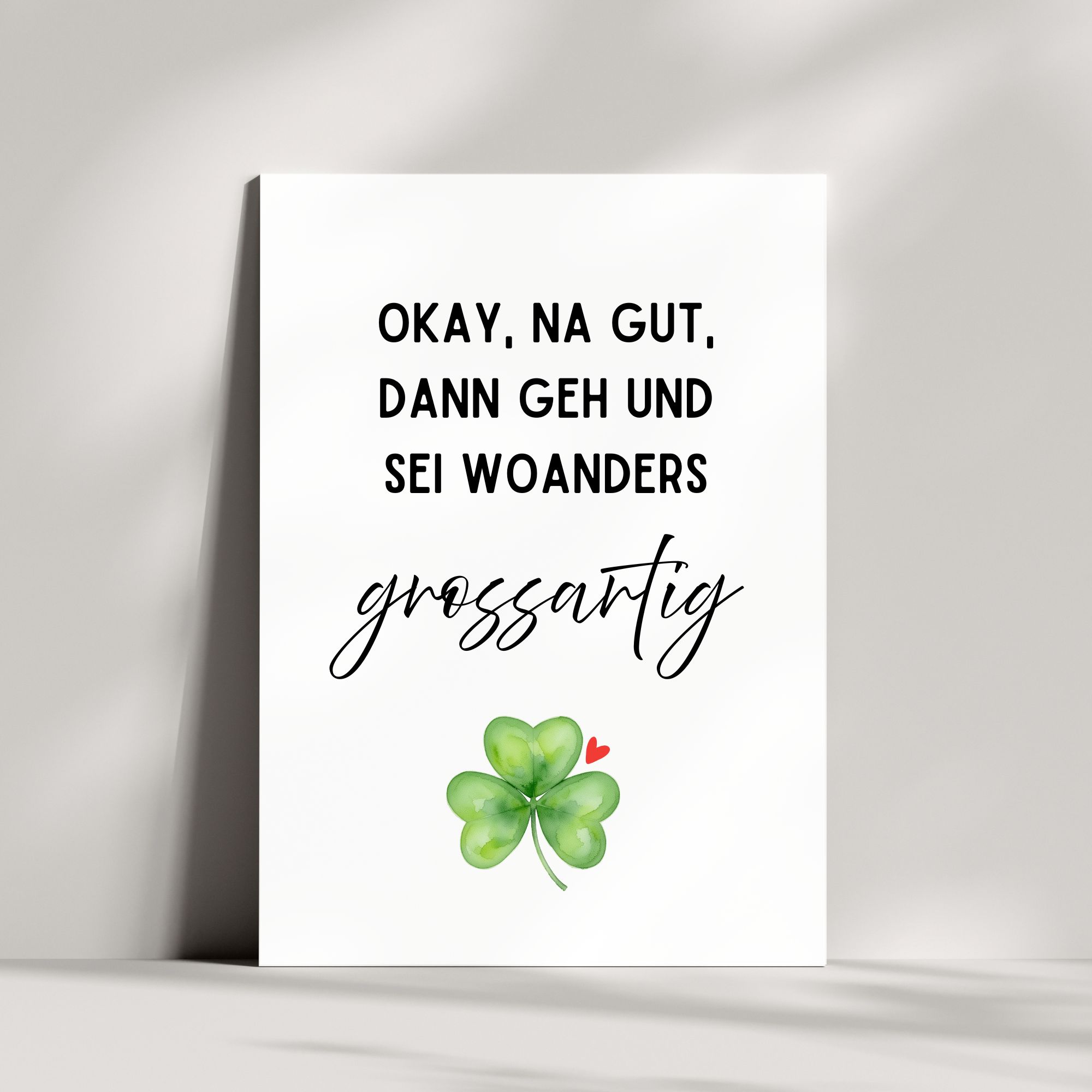 Lustige Abschiedskarte Geschenk für Kollegen | Okay na gut dann geh und sei woanders grossartig