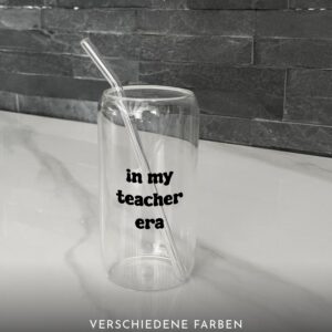 Trinkglas | in my teacher era